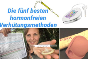 Die 5 besten hormonfreien Verhütungsmethoden